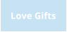 Love Gifts